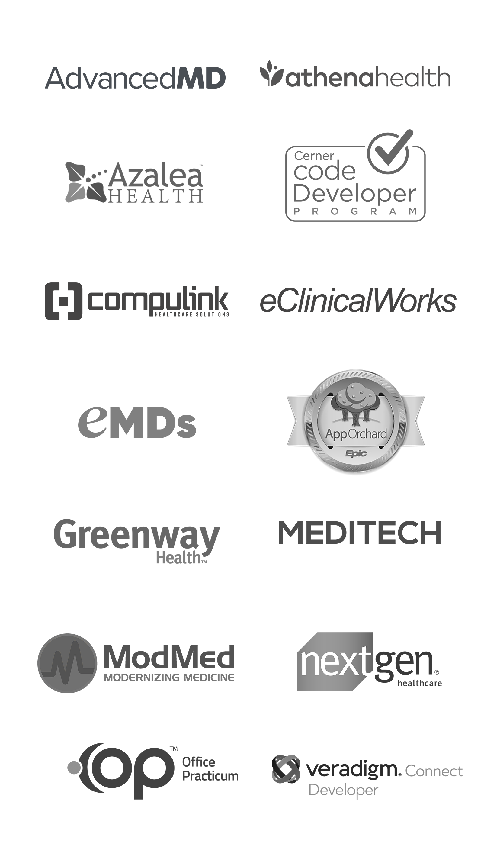 AdvancedMD, Allscripts Developer Program, Athenahealth, Cerner Code Developer Program, eClinicalWorks, eMDs, AppOrchard, Azalea Health, Greenway Health, Meditech, Nextgen Healthcare, Office Practicum (OP), Compulinks Healthcare Solutions, ModMed